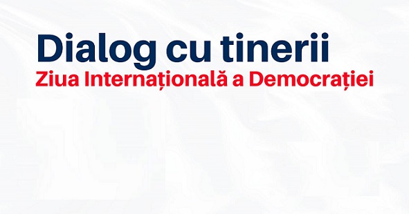 15.09 Dialog cu tinerii de Ziua Internațională a Democrației