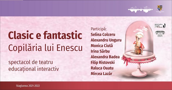 3.12 Concert simfonic: Clasic e fantastic. Copilăria lui Enescu