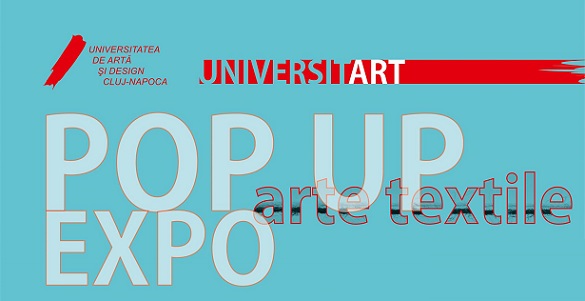 3.11 Expoziție: PopUp Expo Arte Textile