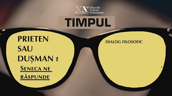 18.11 Dialog filosofic: Timpul, prieten sau dușman?