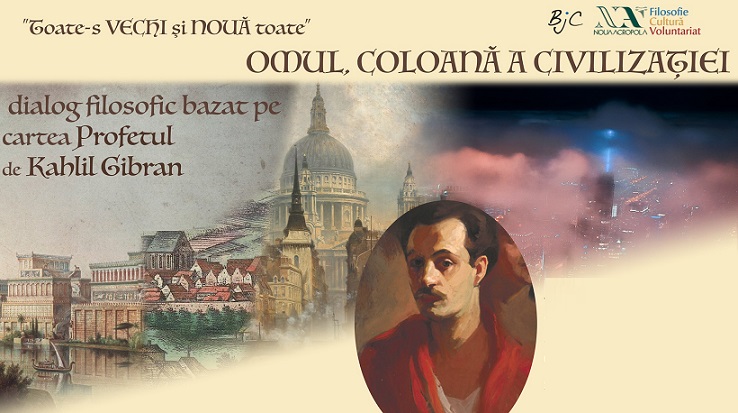 27.01 Dialog filosofic: Omul, coloană a civilizației