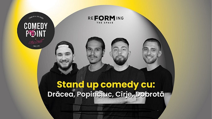 30.01 Stand up comedy cu Drăcea, Popinciuc, Cîrje, Dobrotă