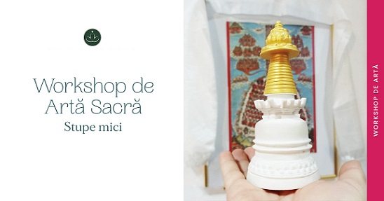 20.01 Atelier de arta sacra budista: Stupe mici si Tsatsa