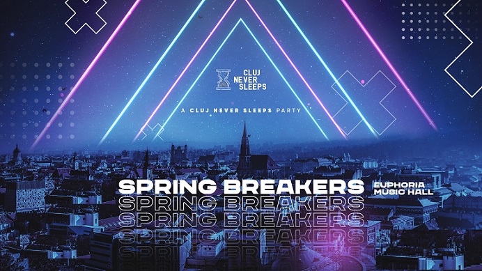 31.03 Spring Breakers Party by Cluj Never Sleeps