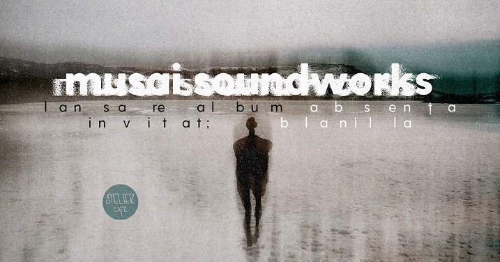 31.03 Lansare Album: Musai Soundworks