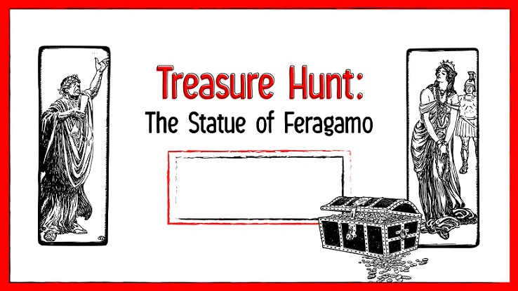 29.03 Treasure Hunt: The Statue of Feragamo