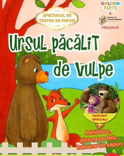 19.03 Eveniment pentru copii: Ursul păcălit de Vulpe și invitații