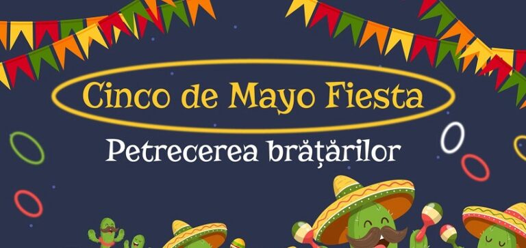 4.05 Petrecerea Brățărilor x Cinco de Mayo