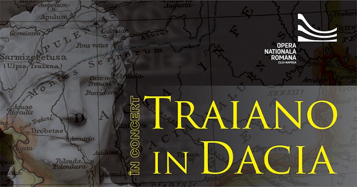 5.06 Premieră Concert vocal-simfonic: Traian în Dacia