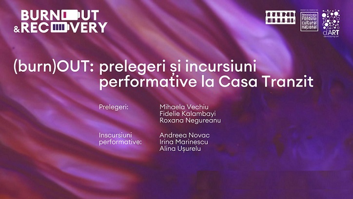 28.06 Prelegeri și incursiuni performative: (burn)OUT