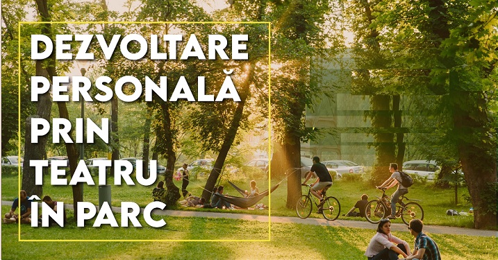 21.07 Atelier: Dezvoltare personală prin teatru în parc