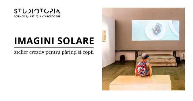 30.07 Atelier creativ pentru părinți și copii: Imagini solare