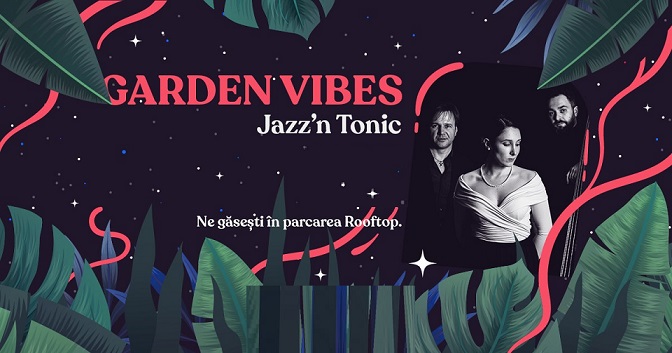 28.07 Garden Vibes: Jazz’n Tonic