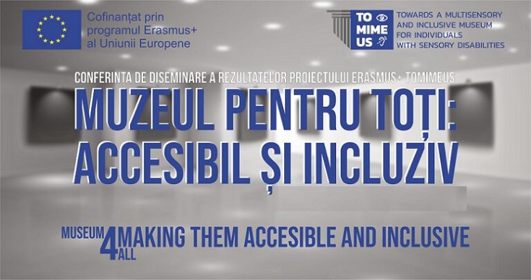 5.07 Conferința: Muzeul pentru toti – Accesibil si Incluziv
