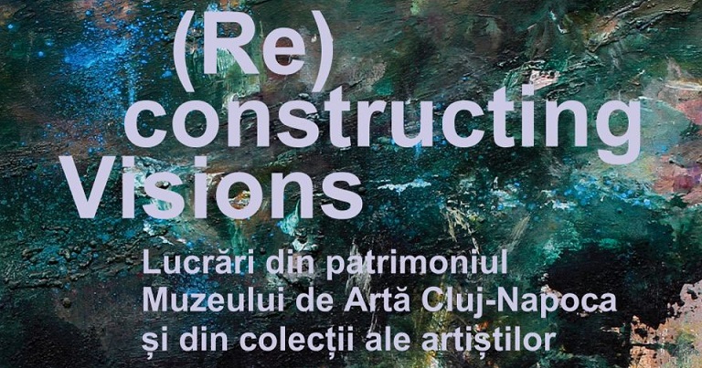 21.07 Expozitie: (Re)constructing Visions