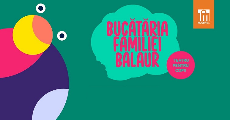 18.08 Teatru pentru copii: Bucătăria familiei Balaur