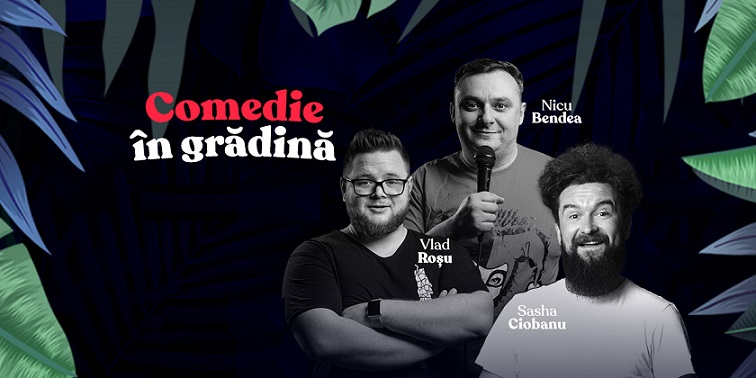 22.09 Stand-up comedy: Comedie în Grădină