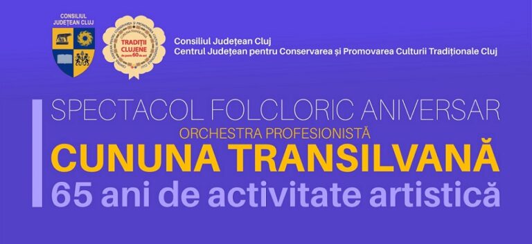 20.10 Spectacolul folcloric: Cununa Transilvană – 65 de ani de activitate artistică