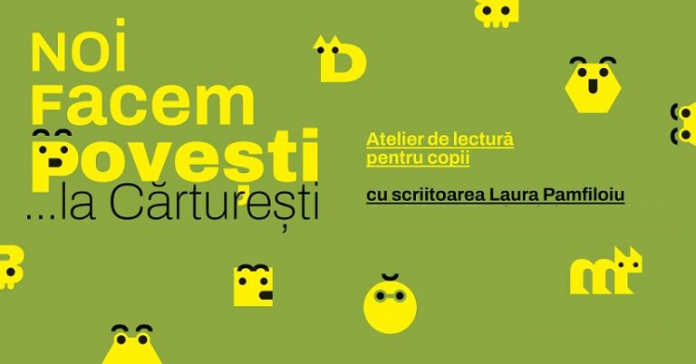 27.11 Atelier de lectura pentru copii: întâlnire cu Laura Pamfiloiu