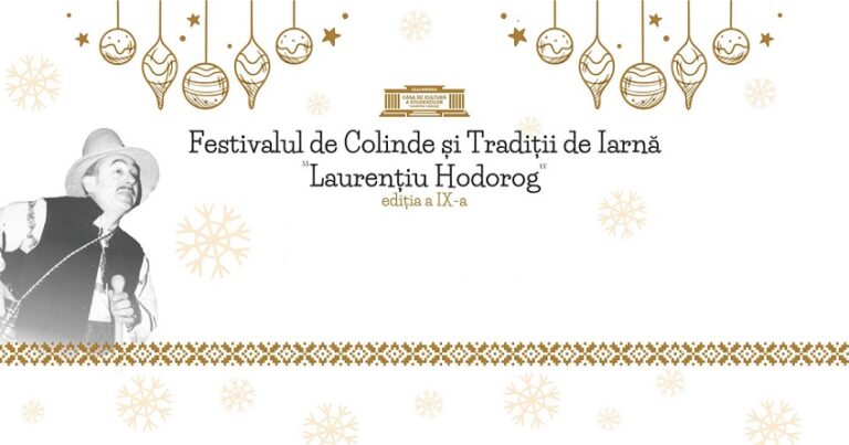 13.12 Festivalul de colinde și tradiții de iarnă „Laurențiu Hodorog”