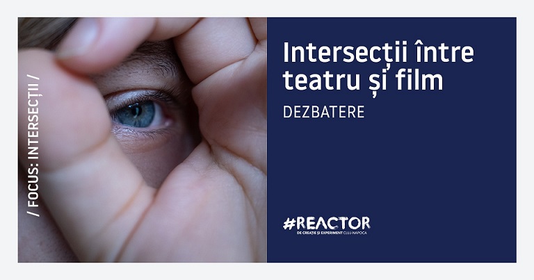 17.01 Dezbatere: Intersecții între teatru și film