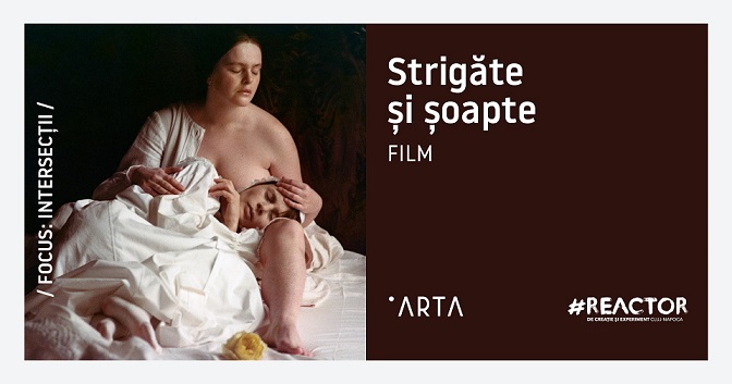 15.02 Proiecție de film: Strigăte și șoapte