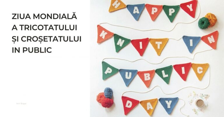 10.06 Ziua Mondială a Tricotatului și Croșetatului in Public