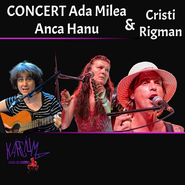 6.07 Concert: Ada Milea, Anca Hanu & Cristi Rigman