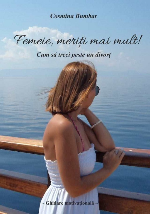 30.07 Lansare de carte: Femeie meriți mai mult! Cum să treci peste un divorț