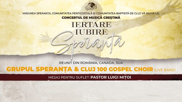 7.07 Concert de muzică creștină: Iertare, iubire, speranță