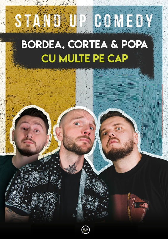 21.09 Stand-Up Comedy cu Bordea, Cortea si Claudiu Popa – Cu multe pe cap