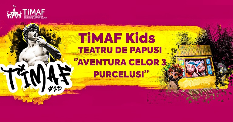 22.10 TiMAF Kids Teatru de papusi: Aventura celor trei purcelusi