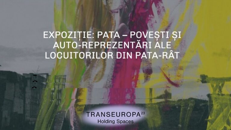 11-15.10 Expoziție: Pata – Povești și auto-reprezentări ale locuitorilor din Pata-Rât