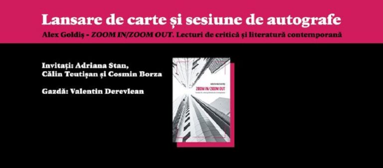 23.11 Lansare de carte: Zoom in/zoom out. Lecturi de critică și literatură contemporană
