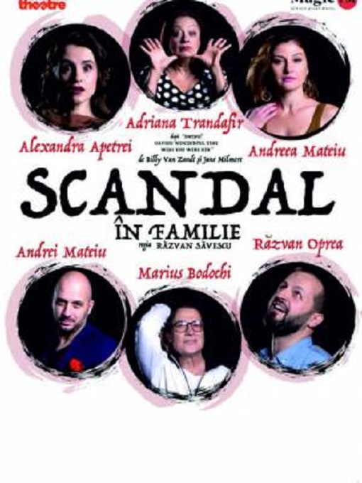 7.12 Spectacol: Scandal in familie
