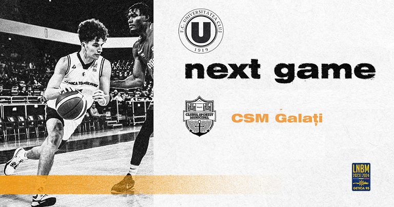 6.1 Eveniment sportiv: U-BT Cluj-Napoca vs. CSM Galați
