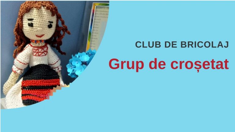 8.02 Atelier: Grup de croșetat