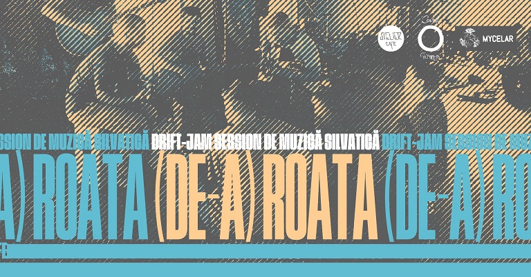 18.02 Drift-jamsession de muzică silvatică: (de-a) Roata