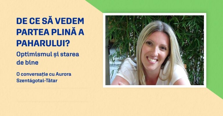 15.02 Întâlnire: De ce sa vedem partea plina a paharului?