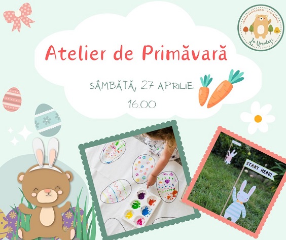 27.04 Eveniment pentru copii: Atelierul Primăverii Vesele