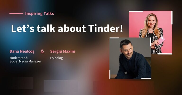9.04 Discuție: Let’s talk about Tinder!