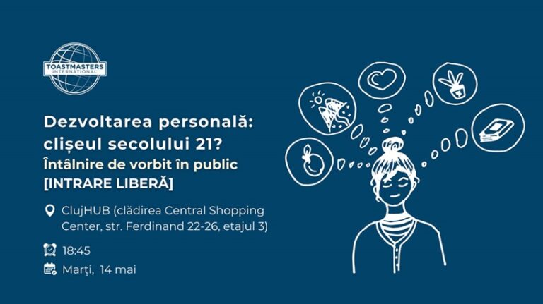 14.05 Întâlnire de vorbit in public: Dezvoltarea personală: clișeul secolului 21?