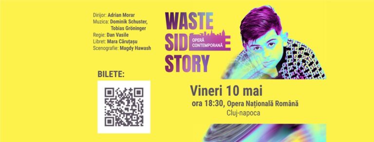 10.05 Premieră Spectacol de operă: Waste Side Story