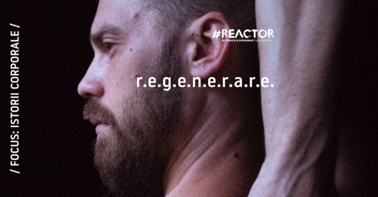 4.06 Spectacol de teatru-dans: r.e.g.e.n.e.r.a.r.e.