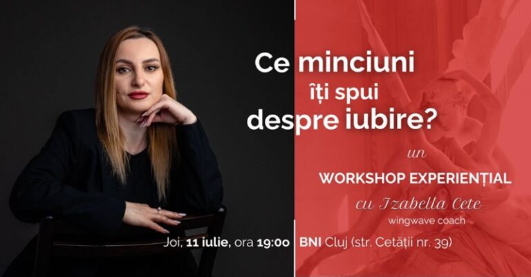 11.07 Workshop: Ce minciuni îți spui despre iubire?