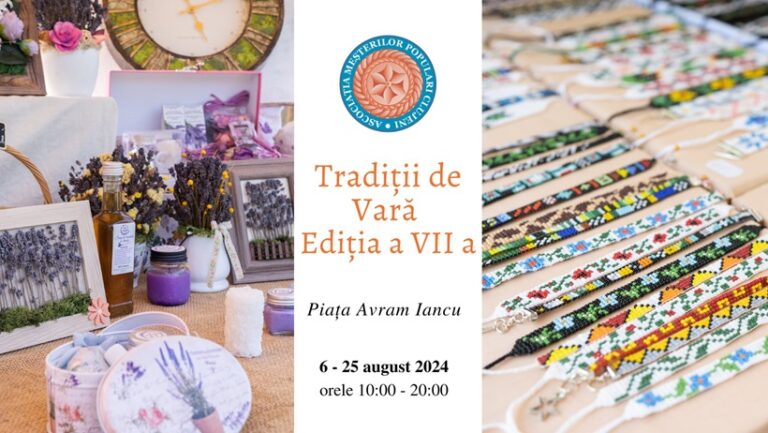 6-25.08 Târg: Tradiții de vară