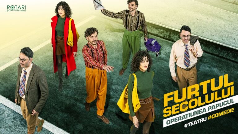30.10 Spectacol: Furtul Secolului – operațiunea Papucul