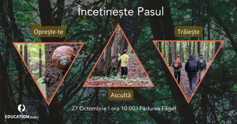 27.10 Experiență de explorare și descoperire personală în natură: Încetinește Pasul