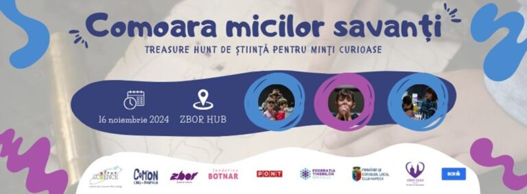16.11 Eveniment pentru copii: Comoara micilor savanti