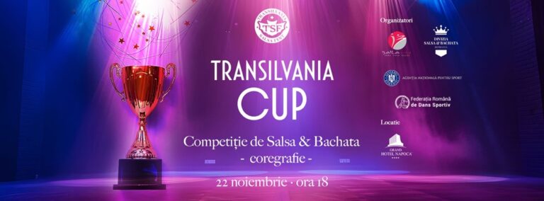 22.11 COMPETITIA de Coregrafie SALSA si BACHATA: TRANSILVANIA CUP